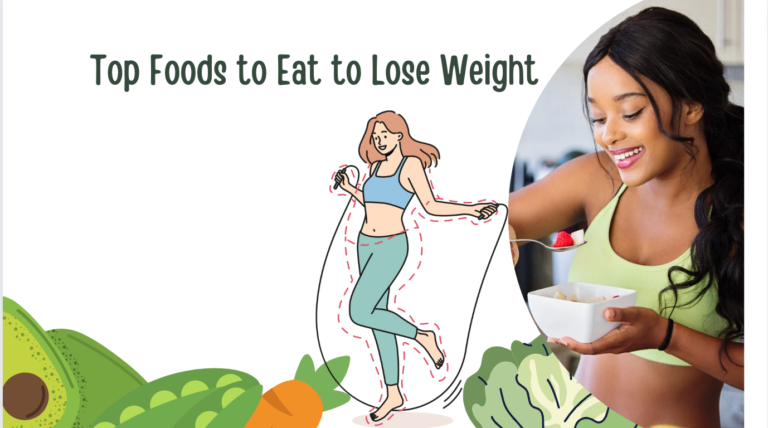 Say Goodbye to Stubborn Fat: Top Foods to Eat to Lose Weight
