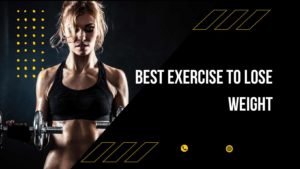Discover the Best Exercise to Lose Weight