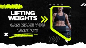 Transform Your Life: How Lifting Weights Can Make You Lose Fat